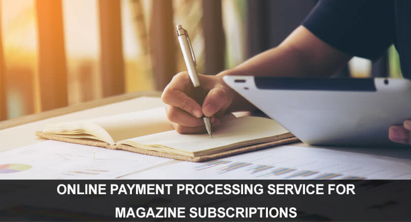 ONLINE-PAYMENT-PROCESSING-SERVICE-FOR-MAGAZINE-SUBSCRIPTIONS