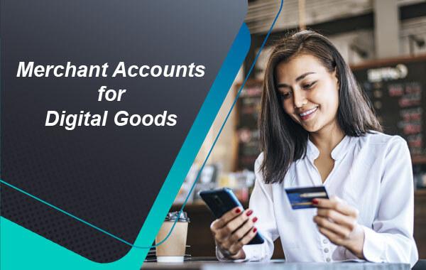 digital goods merchant account