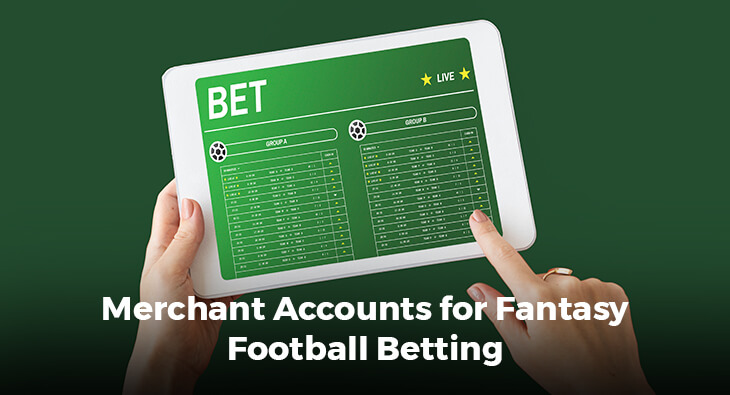 Merchant Accounts for Fantasy Football Betting