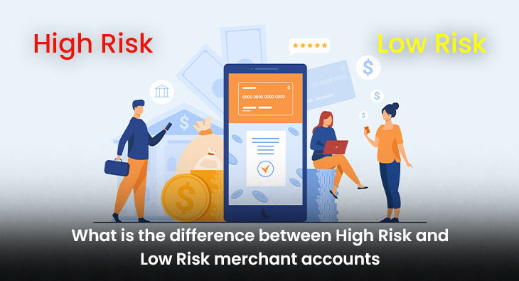 High-Risk-Merchant-Account-vs-Low-Risk-Merchant-Account