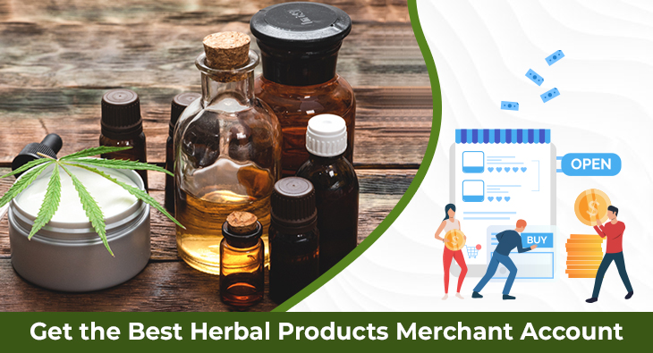 Get the Best Herbal Products Merchant Account