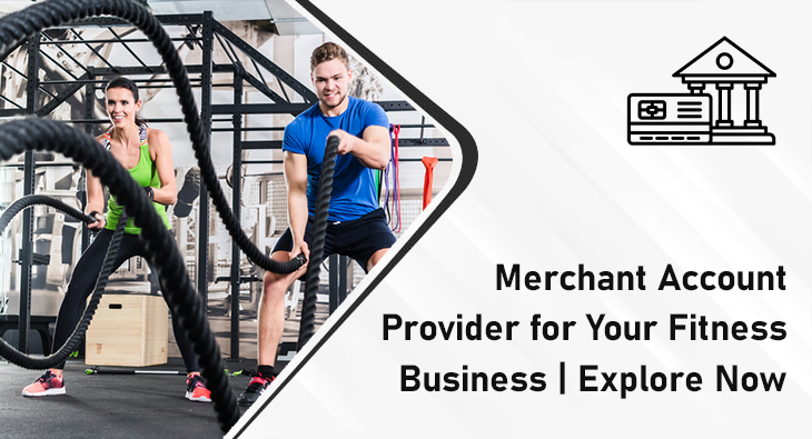 Merchant Account Provider for Your Fitness Business
