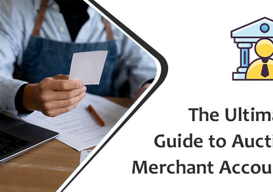 The Ultimate Guide to Auction Merchant Accounts