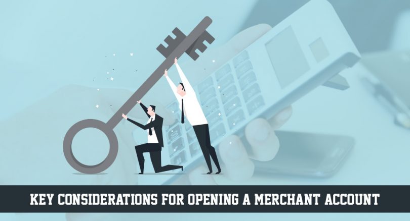 Key Considerations for Opening a Merchant Account
