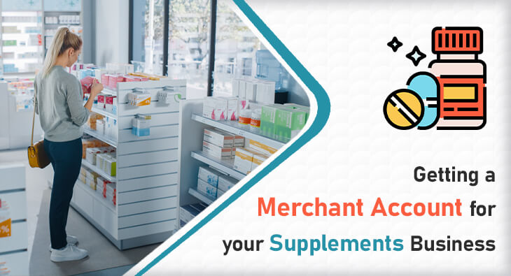Getting a Merchant Account for your Supplements Business