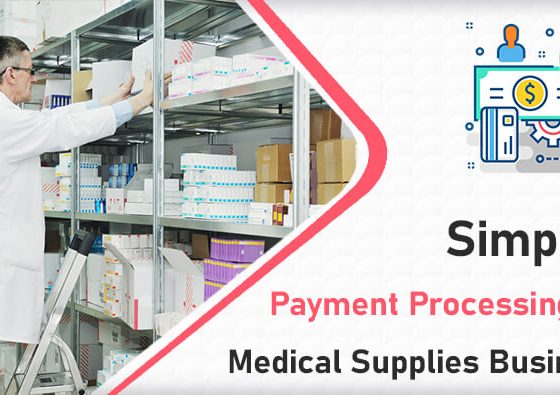 Simplify Payment Processing for Medical Supplies Business