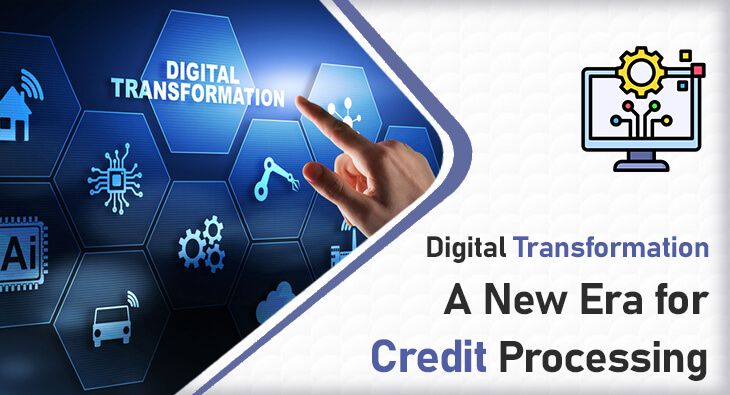 Digital Transformation- A New Era for Credit Processing.jpg