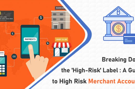 Breaking Down the A Guide to High Risk Merchant Accounts