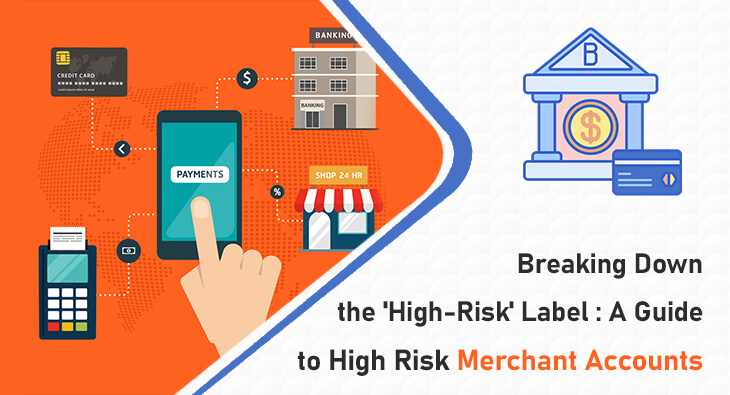 Breaking Down the A Guide to High Risk Merchant Accounts