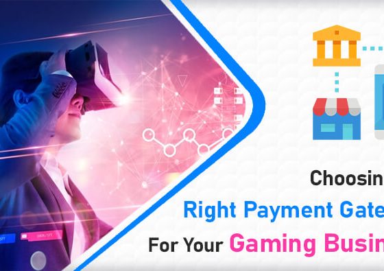 Choosing the Right Payment Gateway for Your Gaming Business