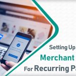 Setting Up a High Risk Merchant Account for Recurring Payments